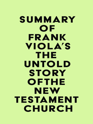 cover image of Summary of Frank Viola's the Untold Story of the New Testament Church